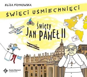 Okładka książki Święci uśmiechnięci - Św. Jan Pawel II Audiobook