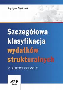 Okładka książki Szczegółowa klasyfikacja wydatków strukturalnych z komentarzem
