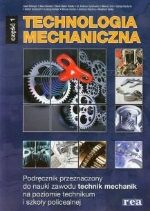 Okładka książki Technologia mechaniczna Podręcznik Część 1