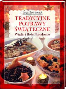 Okładka książki Tradycyjne potrawy świąteczne Wigilia i Boże Narodzenie