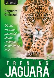 Okładka książki Trening Jaguara. Obudź w sobie pewność siebie ...