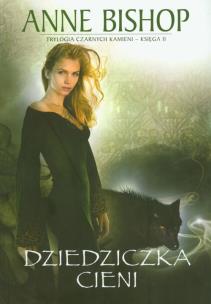 Okładka książki Trylogia czarnych kamieni Księga 2 Dziedziczka cieni
