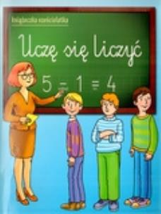 Okładka książki Uczę się liczyć Książeczka sześciolatka