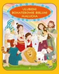 Okładka książki Ulubieni bohaterowie biblijni malucha