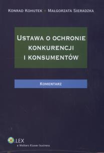 Okładka książki Ustawa o ochronie konkurencji i konsumentów Komentarz