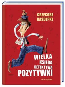 Okładka książki Wielka Księga Detektywa Pozytywki