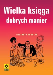 Okładka książki Wielka księga dobrych manier