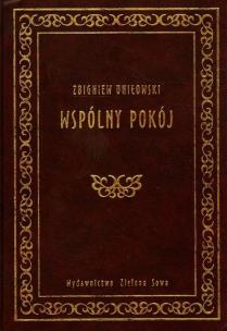 Okładka książki Wspólny pokój - Zbigniew Uniłowski