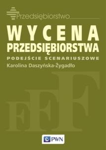 Okładka książki Wycena przedsiębiorstwa - podejście scenariuszowe