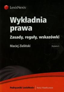 Okładka książki Wykładnia prawa Zasady reguły wskazówki