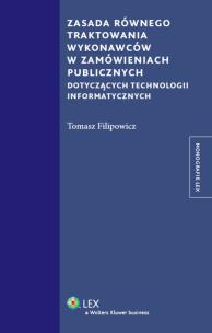 Okładka książki Zasada równego traktowania wykonawców w zamówieniach publicznych dotyczących technologii informatycz