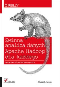 Okładka książki Zwinna analiza danych. Apache Hadoop dla każdego