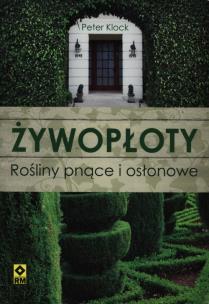 Okładka książki Żywopłoty Rośliny pnące i osłonowe