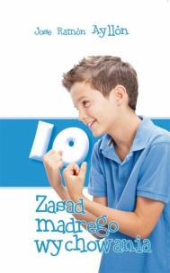 Okładka książki 10 zasad mądrego wychowania