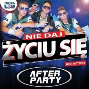 Okładka książki After Party Nie daj życiu się CD