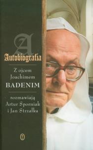 Okładka książki Autobiografia Rozmowy z ojcem Joachimem Badenim