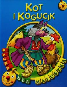 Okładka książki Bajka dla maluszka - Kot i kogucik