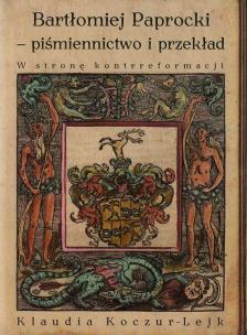 Okładka książki Bartłomiej Paprocki piśmiennictwo i przekład