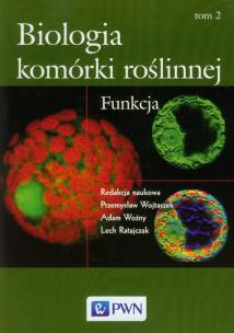 Okładka książki Biologia komórki roślinnej tom 2 Funkcja