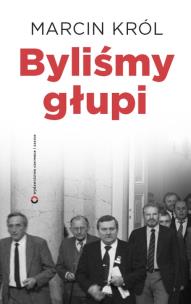 Okładka książki Byliśmy głupi