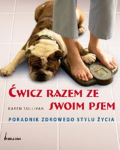 Okładka książki Ćwicz razem ze swoim psem