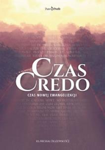 Okładka książki Czas Credo. Czas nowej ewangelizacji