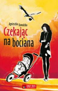 Okładka książki Czekając na bociana