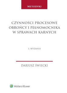 Okładka książki Czynności procesowe obrońcy i pełnomocnika w sprawach karnych