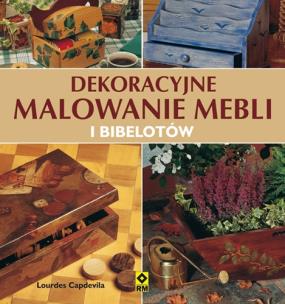 Okładka książki Dekoracyjne malowanie mebli i bibelotów RM