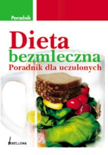 Okładka książki Dieta bezmleczna - poradnik dla uczulonych