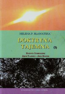 Doktryna tajemna Tom 3. Autor: Helena P. Bławatska. Multiszop.pl Okładka książki Doktryna tajemna Tom 3