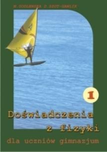 Okładka książki Doświadczenia z fizyki dla  kl.1 GIM  Zamkor