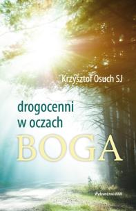 Okładka książki Drogocenni w oczach Boga