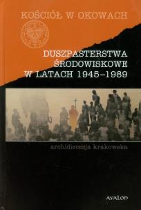 Okładka książki Duszpasterstwa środowiskowe w latach 1945-1989