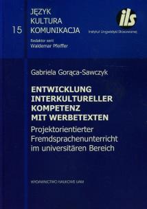 Okładka książki Entwicklung der interkulturellen Kompetenz anhand von Werbetexten Studie zum projektorientierten Fre