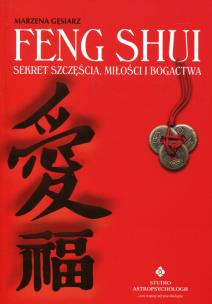 Okładka książki Feng Shui. Sekret szczęścia, miłości i bogactwa
