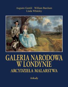 Galeria Narodowa w Londynie Arcydzieła malarstwa. Autor: Gentili Augusto, Barcham William, Whiteley Linda. Multiszop.pl Okładka książki Galeria Narodowa w Londynie Arcydzieła malarstwa