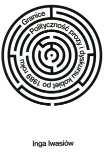 Okładka książki Granice Polityczność prozy i dyskursu kobiet po 1989 roku