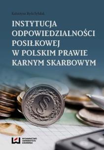 Okładka książki Instytucja odpowiedzialności posiłkowej w polskim prawie karnym skarbowym