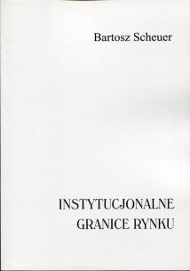 Okładka książki Instytucjonalne granice rynku