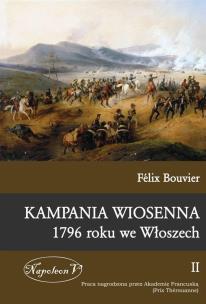 Okładka książki Kampania wiosenna 1796 roku we Włoszech Tom II