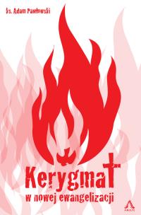 Okładka książki Kerygmat w nowej ewangelizacji
