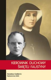 Okładka książki Kierowni duchowy Swiętej Faustyny