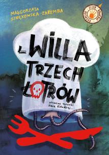 Okładka książki Klub łowców przygód. Willa Trzech Łotrów