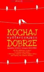 Okładka książki Kochaj wystarczająco dobrze
