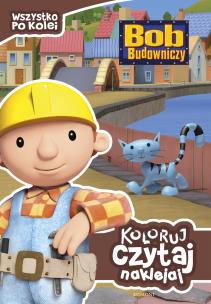 Okładka książki Koloruj, czytaj, naklejaj. Bob Budowniczy