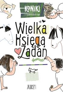 Okładka książki Koniki z Szumińskich Łąk. Wielka księga zadań