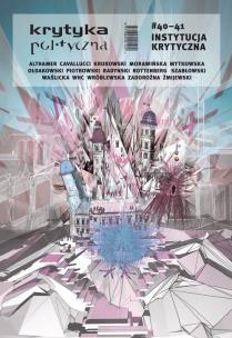 Opakowanie Krytyka Polityczna 40-41 Instytucja krytyczna