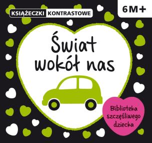 Okładka książki Książeczki kontrastowe. Świat wokół nas.