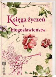 Okładka książki Księga życzeń i błogosławieństw
